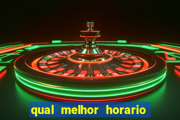 qual melhor horario para jogar fortune dragon